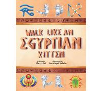 Walk Like An Egyptian Kitten: Ancient Wonders of Make-Believe: 4 (Cool Kitty Series (Paperback))