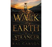 Walk on Earth a Stranger: 1 (Gold Seer Trilogy)