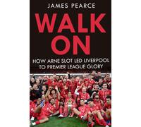 Walk On : How Arne Slot LED Liverpool to Premier League Glory