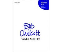 [(Walk Softly: Vocal Score)] [Author: Bob Chilcott] published on (September, 2003)