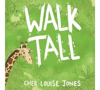 Walk Tall: A rhyming picture book about bullying and friendship.