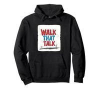 Walk that Talk Saying Costume Pullover Hoodie