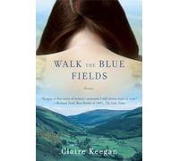 Walk the Blue Fields