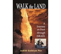 Walk the Land: A Journey on Foot through Israel