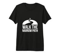Walk The Narrow Path Christian Faith Journey Premium T-Shirt
