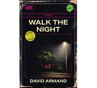 Walk the Night (Volume 12) : A Novel