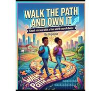 Walk The Path and Own It: Short stories with a fun word search twist