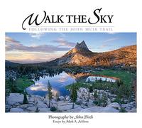 Walk the Sky: Following the John Muir Trail (Companion Press Series)