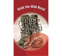 Walk the Wild Road