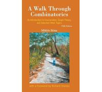 Walk Through Combinatorics, A: An Introduction To Enumeration And Graph Theory (Fifth Edition): An Introduction to Enumeration, Graph Theory, and Selected Other Topics (5th Edition)