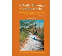 Walk Through Combinatorics, A: An Introduction To Enumeration, Graph Theory, And Selected Other Topics (Fifth Edition)