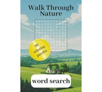 Walk Through Nature 50 Word Search Puzzles: 50 large print nature themed word search puzzles for adults and children. (Payne Puzzles and Games)