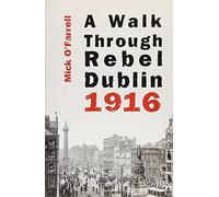 Walk Through Rebel Dublin 1916