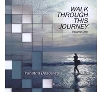 Yanatha Desouvre - Walk Through This Journey 1