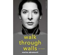 Walk through walls: een memoir