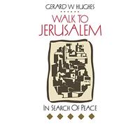 Walk to Jerusalem: In Search of Peace