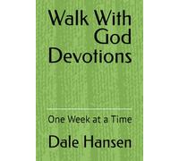 Walk With God Devotions: One Week at a Time