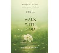 Walk With God: Journal with Guided Meditations and Reflections (Living With God)