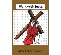Walk with Jesus Word Search Puzzle Book: Word searches with easy to read print about religion, bible, Christianity| 6x9 inches, 110 pages| 50+ Puzzles... Gift for vacations, Holidays and free times