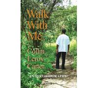 Walk With Me: An Autobiography