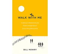 Walk with Me: Simple Principles for Everyday Disciplemaking