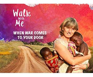 Walk With Me: When War Comes To Your Door