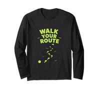 Walk Your Route Path Direction Motivation Design Long Sleeve T-Shirt