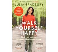 Walk Yourself Happy – Find your path to health and healing in nature – Little, Brown Book Group