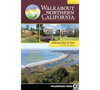 Walkabout Northern California: Hiking Inn to Inn
