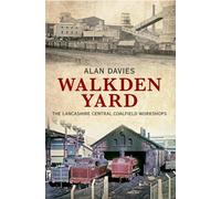 Walkden Yard : The Lancashire Central Coalfield Workshops
