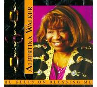 Walker, Albertina - He Keeps on Blessing Me