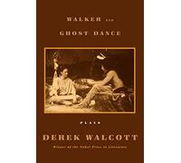 Walker and The Ghost Dance: Plays