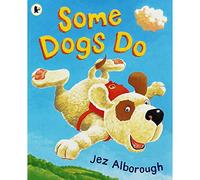 Walker Books Some Dogs Do