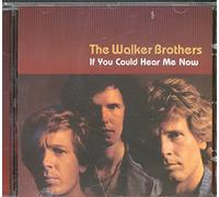 Walker Brothers - If You Could Hear Me Now