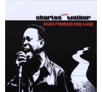 Walker, Charles Wigg - Still Finding My Way
