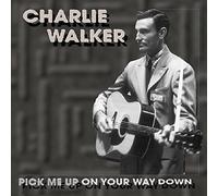 Walker Charlie Pick Me Up On Your Way Down (CD) Album (US IMPORT)