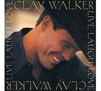 Walker, Clay - Live, Laugh, Love