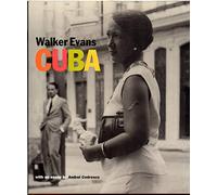 Walker Evans: Cuba (Getty Trust Publications: J. Paul Getty Museum)