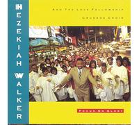 Walker, Hezekiah - Focus on Glory