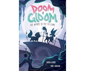 Walker, Jane - Doom & Gloom: The Worst Is Yet to Come (Volume 1)