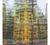 WALKER,JASON & THE LAST DRINKS - Ashes & Wine