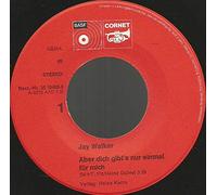 WALKER, Jay - Aber dich gibt's nur einmal für mich / Irgendwo auf der Welt / 05 10459-6