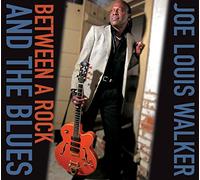 Walker, Joe Louis - Between a Rock & The Blues (Dig)