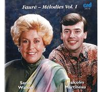 Walker/Martineau - Gabriel Fauré: Mélodies, Volume 1
