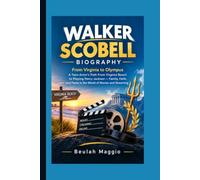 WALKER SCOBELL BIOGRAPHY: From Virginia to Olympus A Teen Actor’s Path From Virginia Beach to Playing Percy Jackson - Family, Faith, and Fame in the World of Movies and Streaming