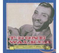 Walker, T-Bone - The Best Of The Black And White & Imperial Years