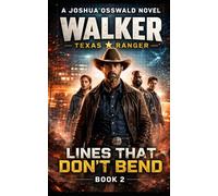 WALKER, TEXAS RANGER: Book 2: Lines That Don’t Bend