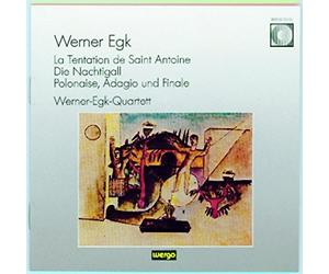 Walker/Werner Egk-Quartet - La Tentation De Saint Antoine - Die Nachtigall/Polonaise/Wa