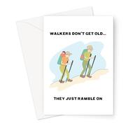 Walkers Don't Get Old... They Just Ramble On Greeting Card | Birthday Card for Walker, Walking Birthday Cards for Men, Walking Birthday Card for Her, Funny Birthday Card for Friend