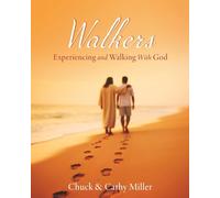Walkers: Experiencing and Walking With God (1)